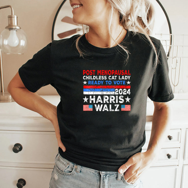 Post-Menopausal Childless Cat Lady Ready To Vote Harris Walz Shirt