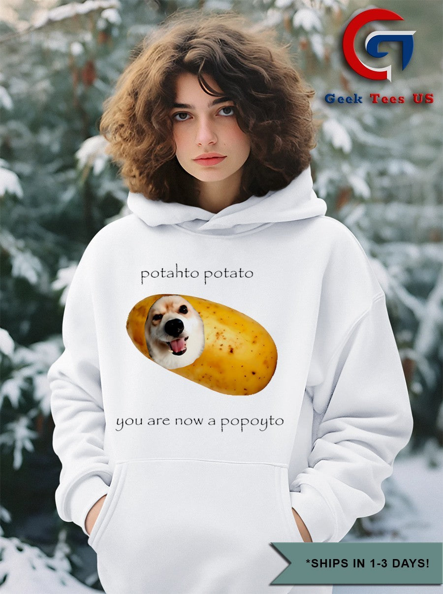 Potahto potato you are now a popoyto shirt
