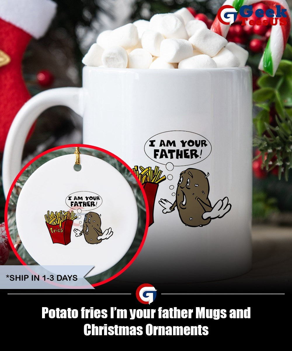 Potato fries I’m your father shirt