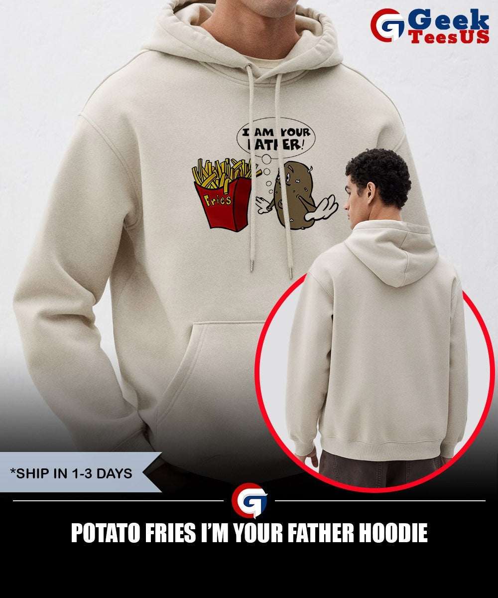 Potato fries I’m your father shirt