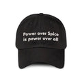 Power Over Spice Is Power Over All Hat