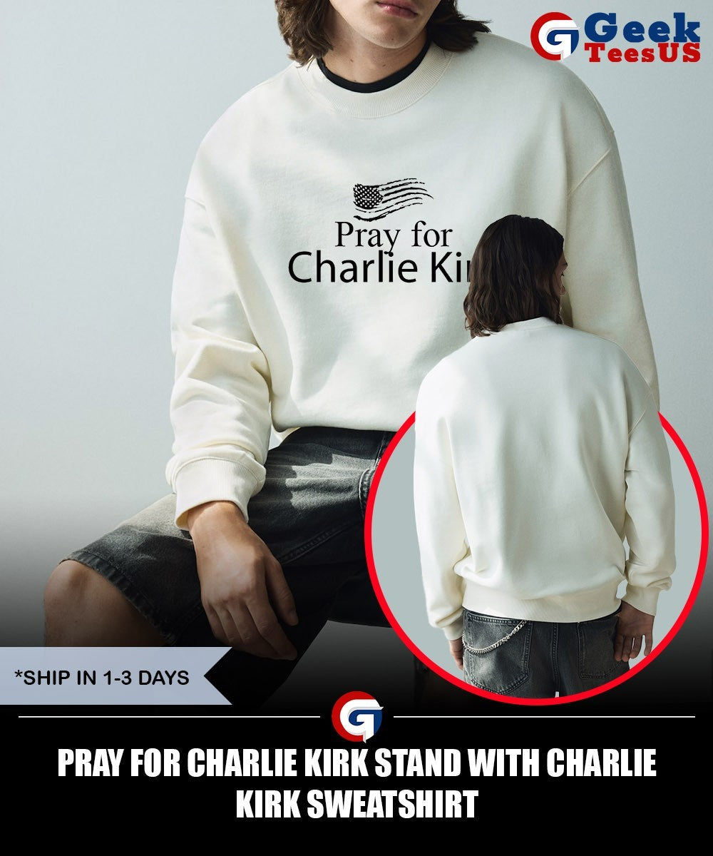 Pray For Charlie Kirk Stand With Charlie Kirk shirt