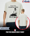 Pray for Charlie Kirk 47 shirt