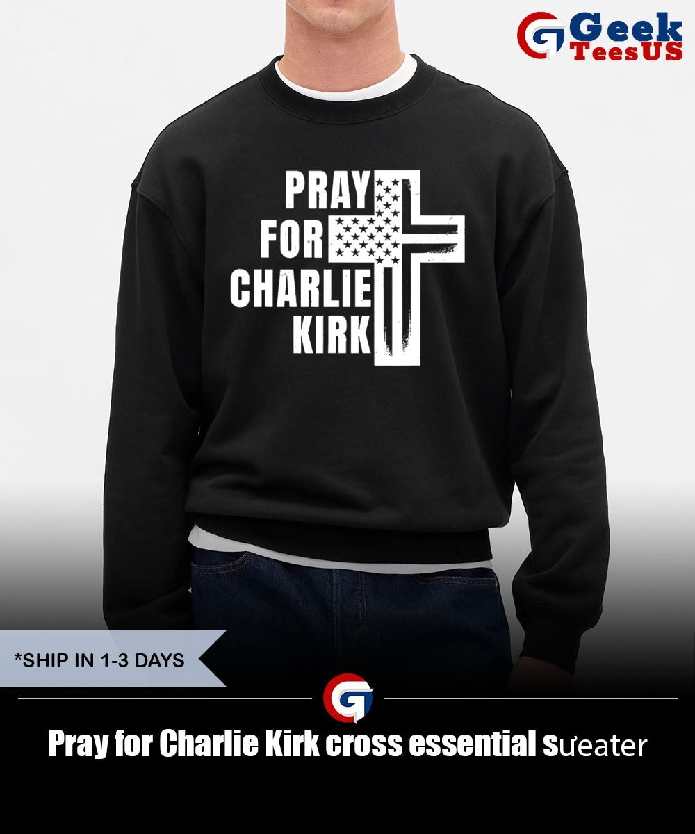 Pray for Charlie Kirk cross essential shirt