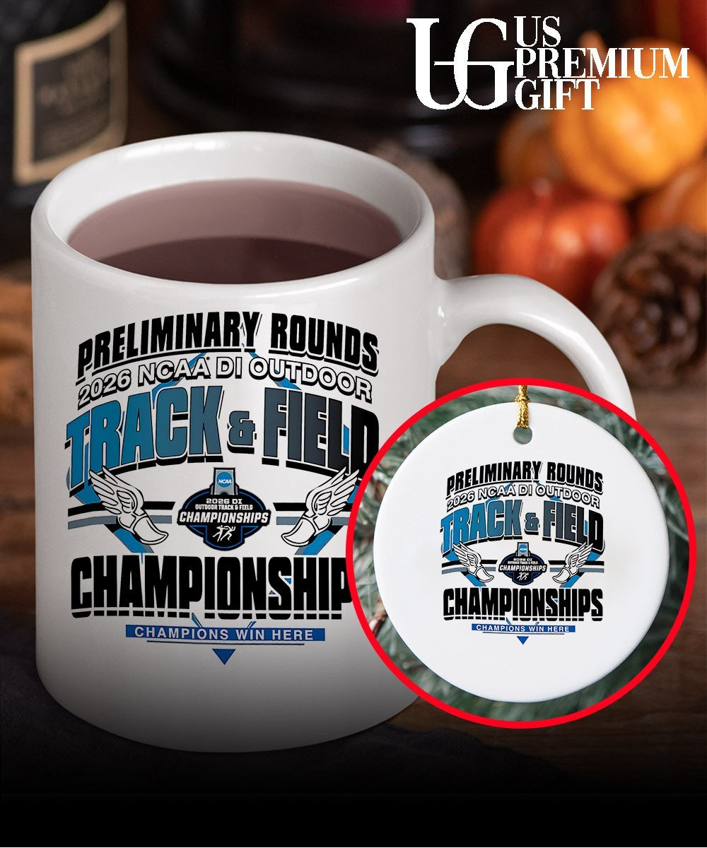 Preliminary Rounds NCAA D1 Outdoor Track and Field Championships Champions Win Here 2026 shirt