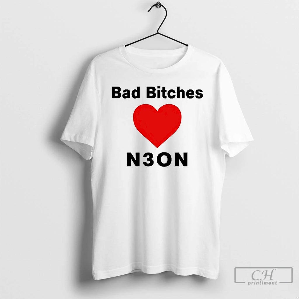 Premium Bad Bitches Love Neon