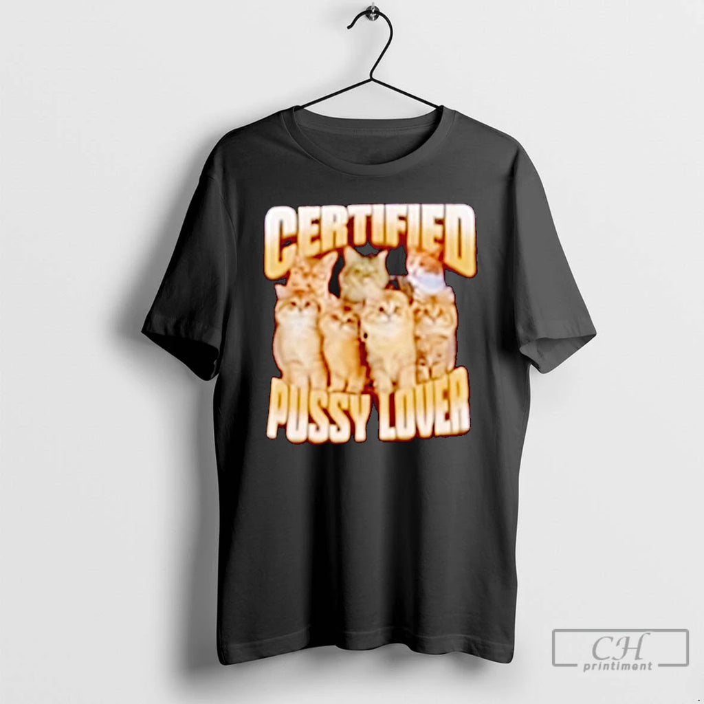 Premium Certified Pussy Lover Cats Graphic T Shirts