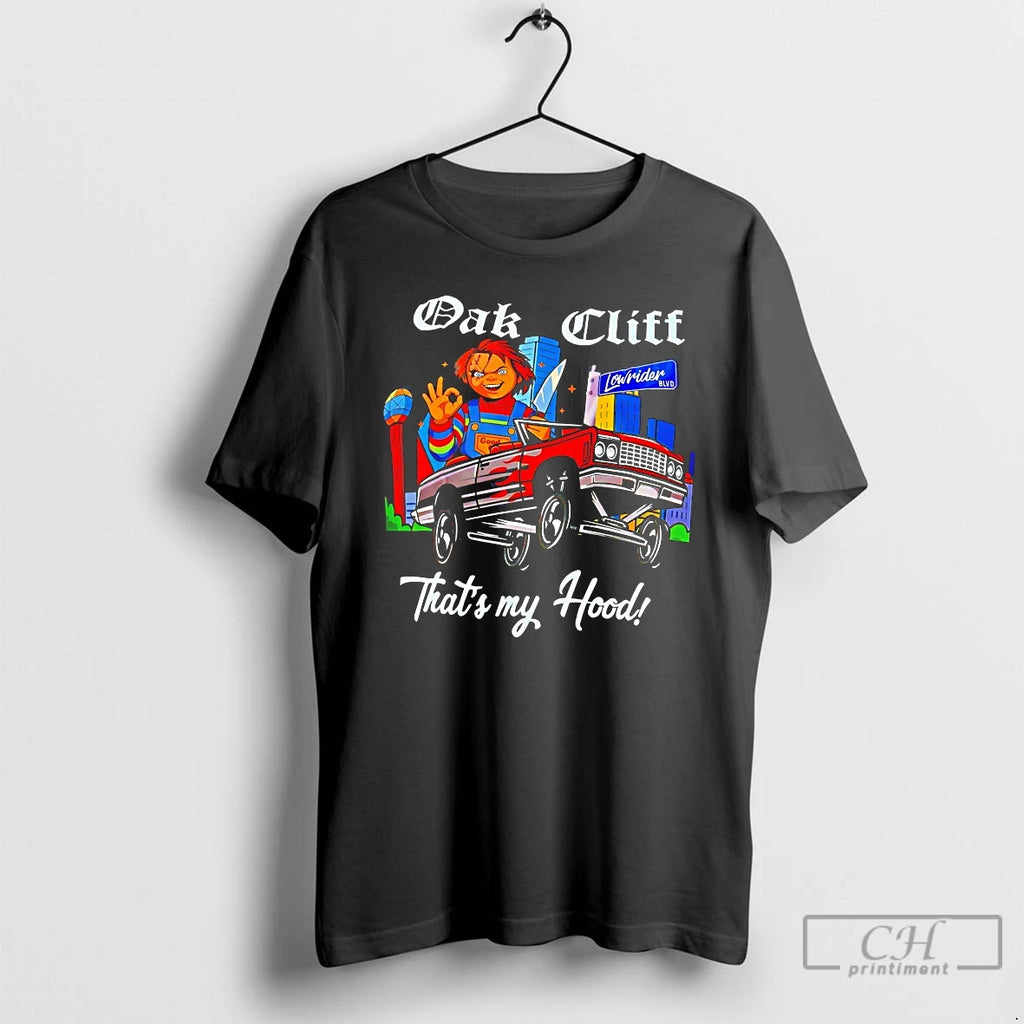Premium Chucky Oak Cliff Thats My Hood