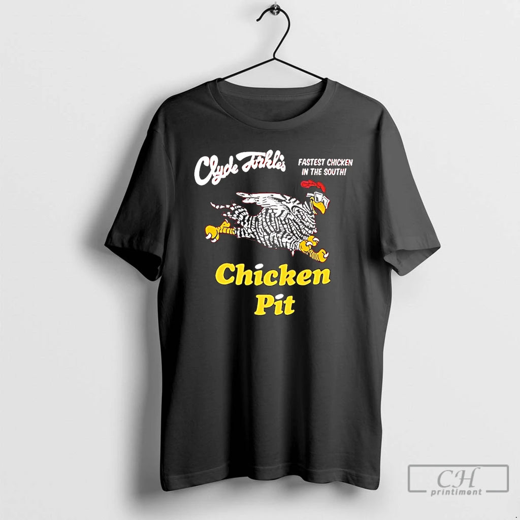 Premium Clyde Dikles Fastest Chicken In The South Chicken Pit