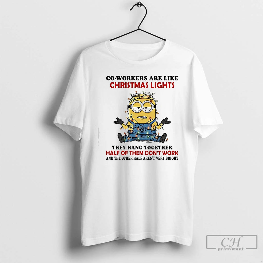 Premium Co Workers Are Like Christmas Lights They Hang Together Minion