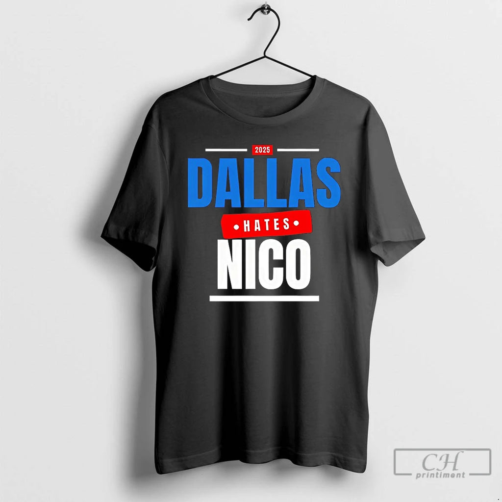 Premium Dallas Hates Nico 2025