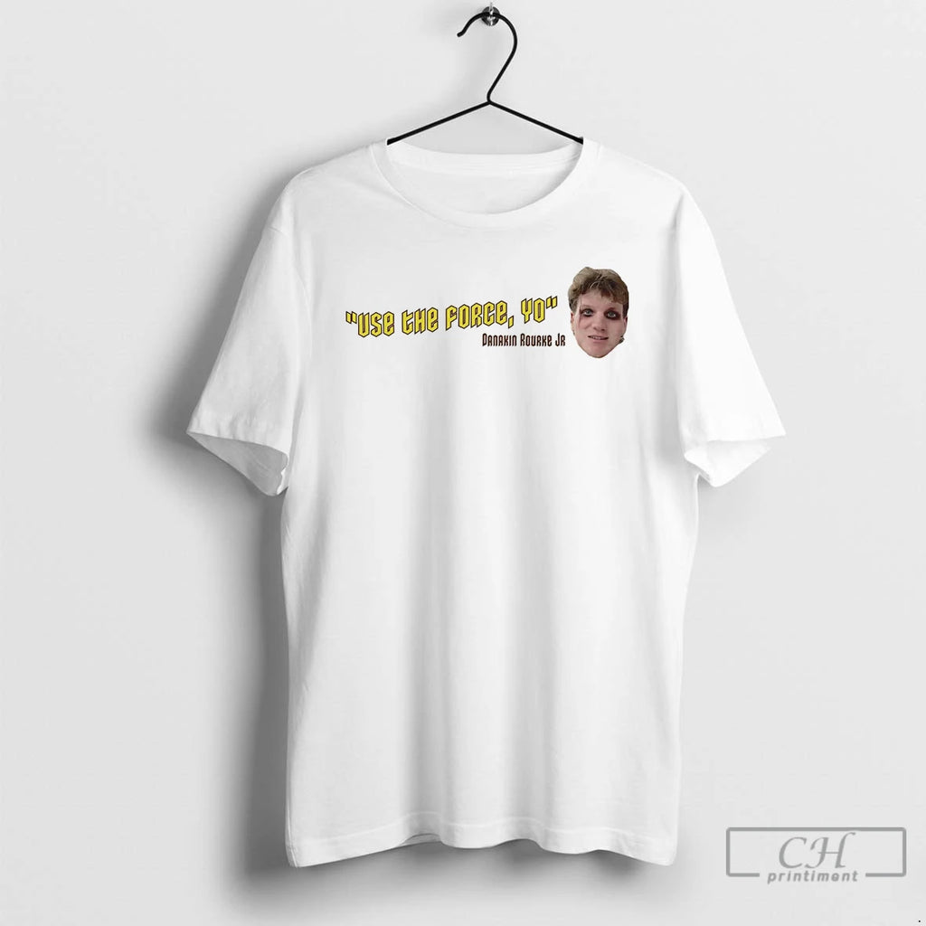 Premium Danakin Rourke Jr Use The Force