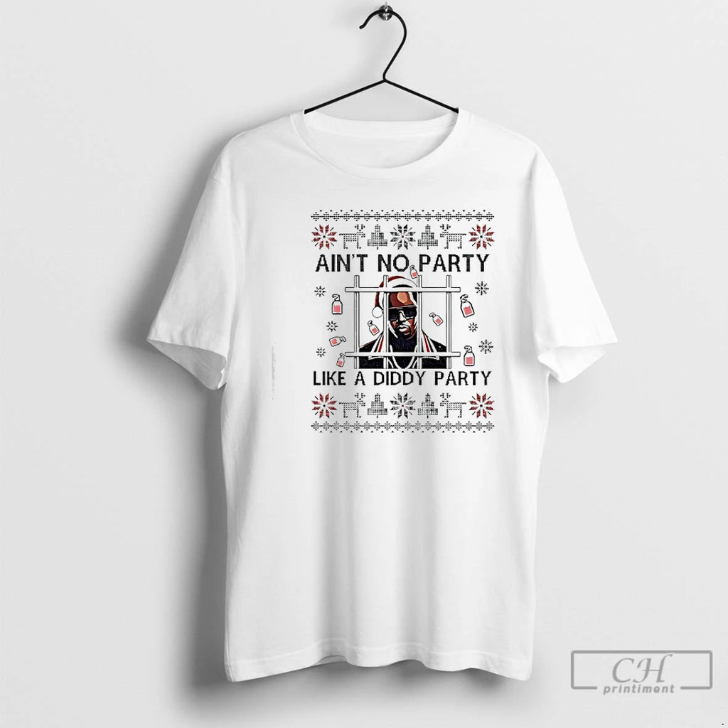 Premium Diddy Aint No Party Like A Diddy Party Merry Christmas