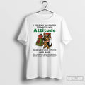 Premium German Shepherd I Told My Daughter To Watch Her Attitude Christmas T Shirts Sweater