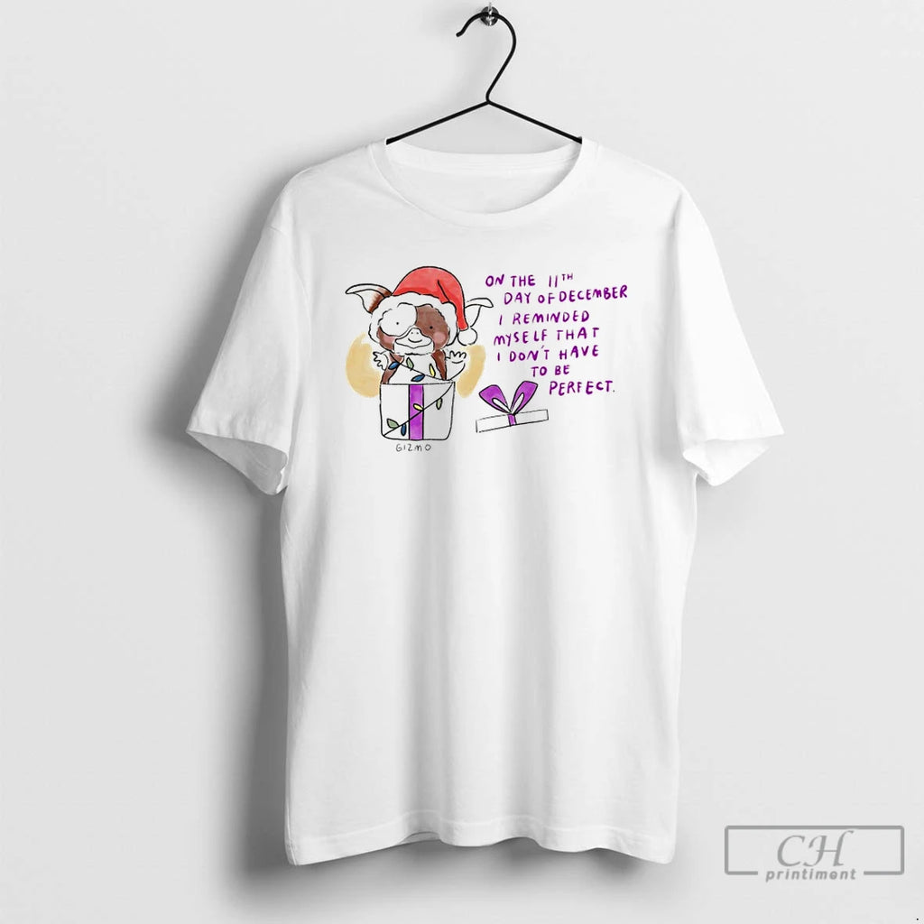 Premium Gremlins Santa On The 11th Day Of December I Reminder Myself That I Dont
