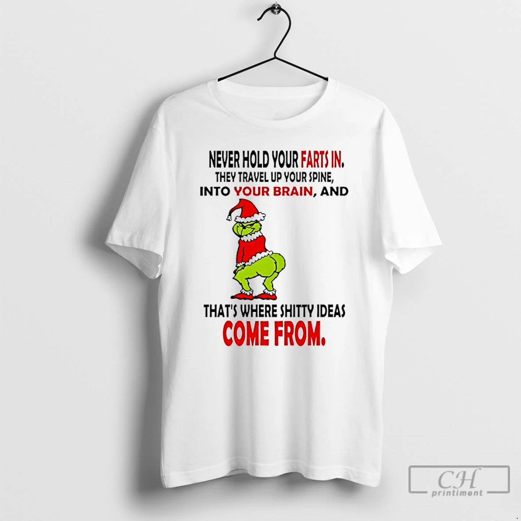 Premium Grinch Christmas Never Hold Your Farts In They Travel Up Your Spine Into Your