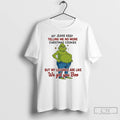 Premium Grinch Fat My Jeans Keep Telling Me No More Christmas Cookies T Shirts Sweater