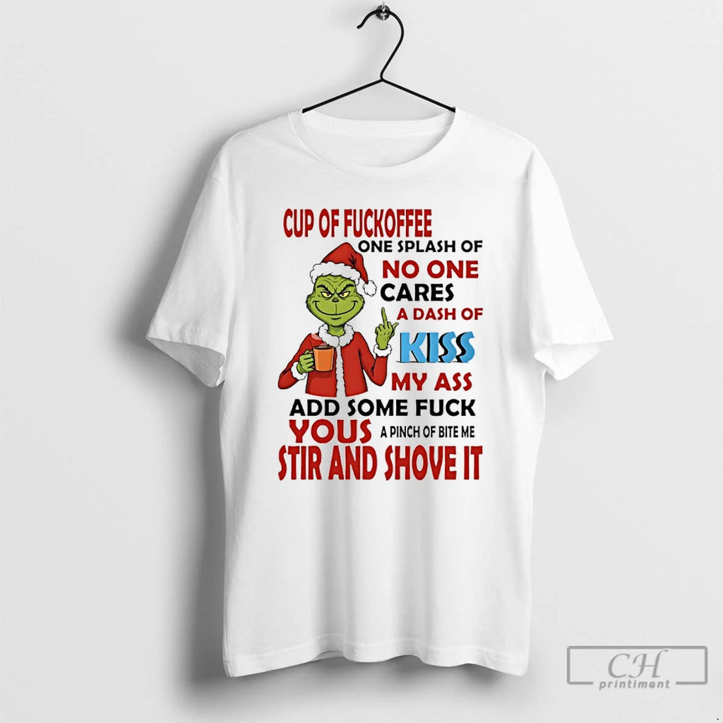 Premium Grinch Santa Claus Cup Fuckoffee One Splash Of No One Cares A Dash Of