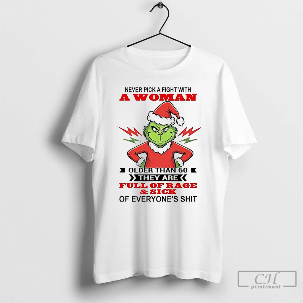Premium Grinch Never Pick A Fight With A Woman Older Than 60 Christmas T Shirts