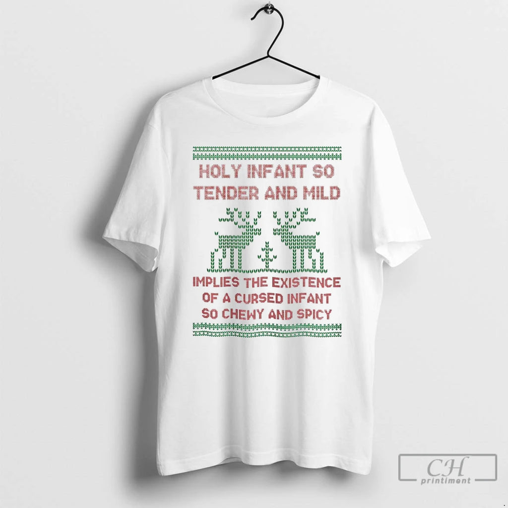 Premium Holy Infant So Tender And Mild Implies The Existence Of A Cursed Infant So