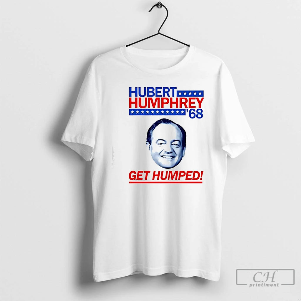 Premium Hubert Humphrey 1968 Campaign Get Humped Big Face