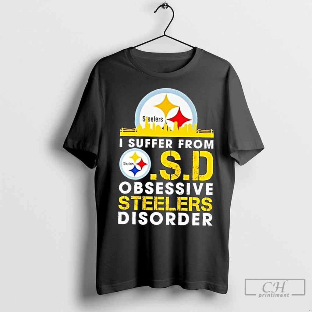 Premium I Suffer From O S D Obsessive Steelers Disorder Football Skyline
