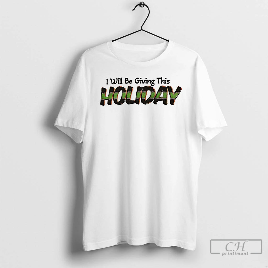 Premium I Will Be Giving This Holiday
