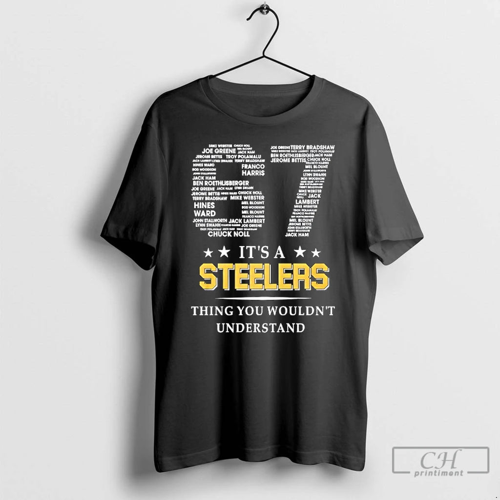 Premium Its A Steelers Thing You Wouldnt Understand