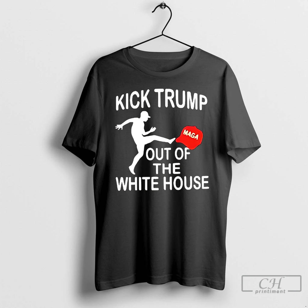 Premium Kick Trump Out Of The White House