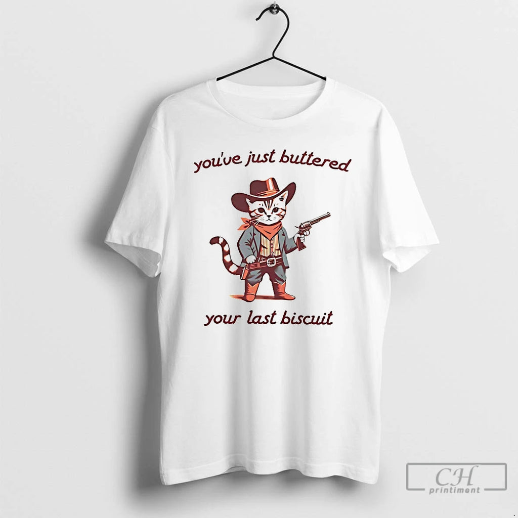 Premium Meow Cowboy Youve Just Buttered Your Last Biscuit