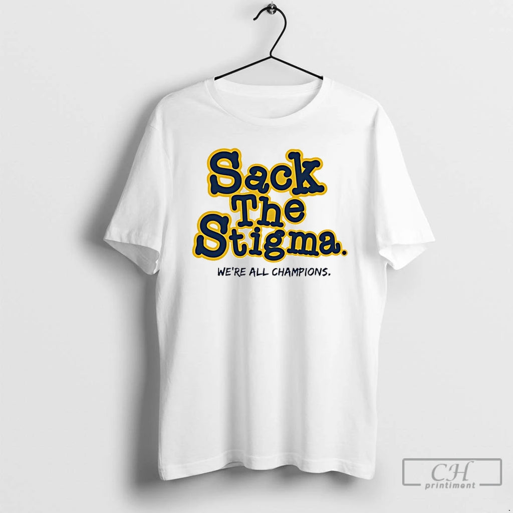 Premium Michigan Wolverines Sack The Stigma Were All Champions