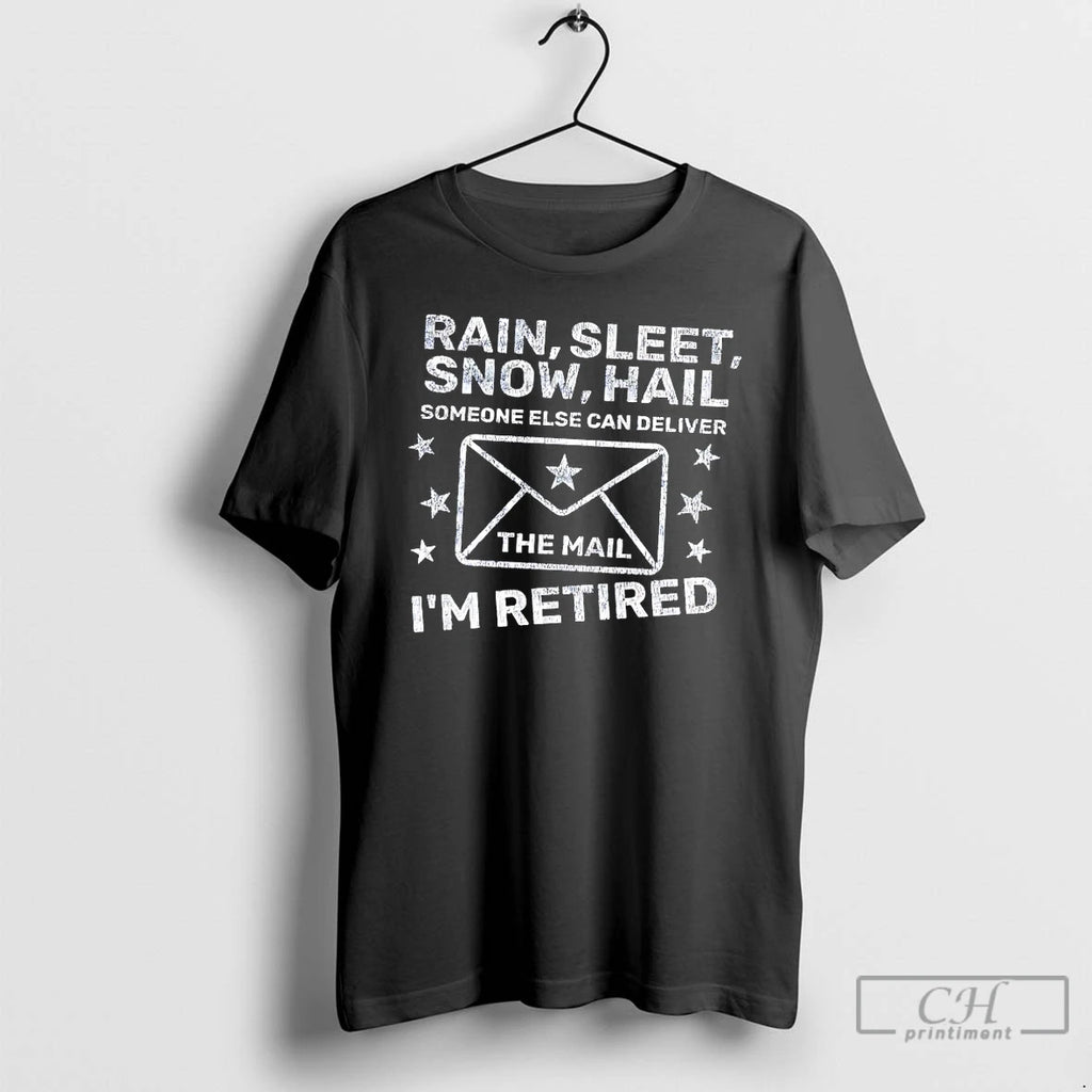 Premium Rain Sleet Snow Hail Someone Else Can Deliver
