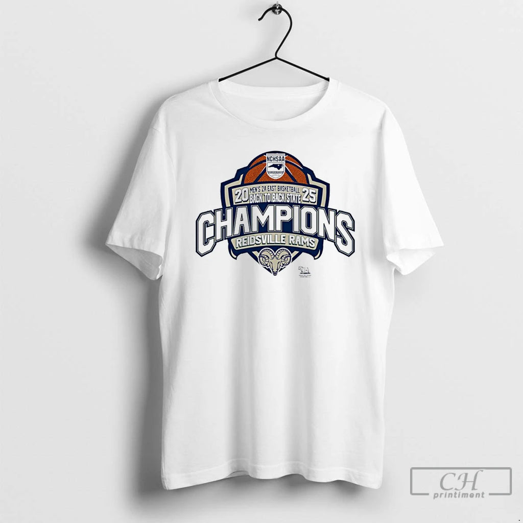 Premium Reidsville Rams 2025 Mens 2a East Basketball Back To Back State Champions T Shirts
