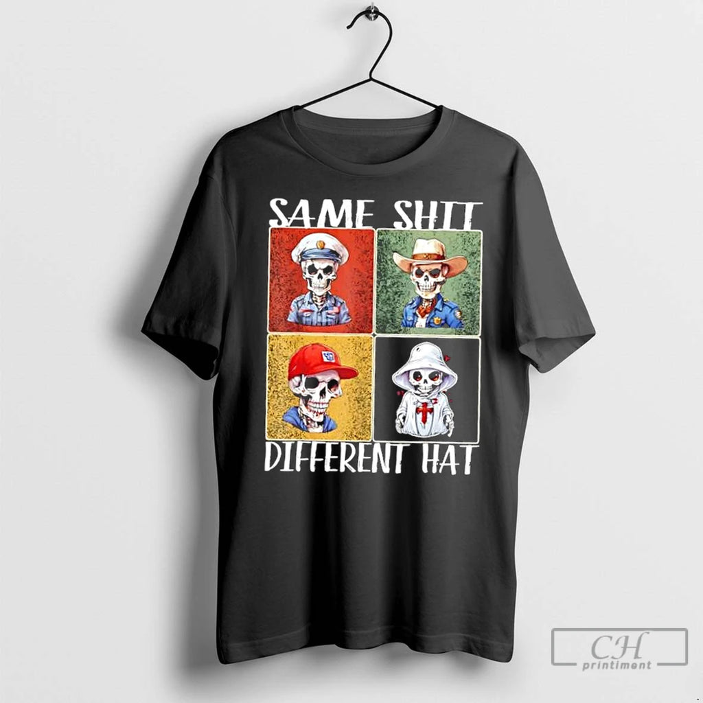 Premium Skeletons Same Shit Different Hat