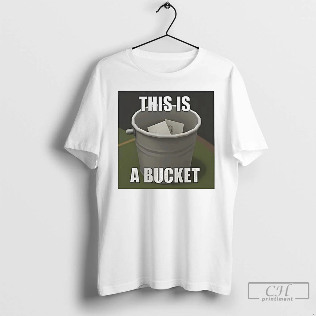 Premium This Is A Bucket