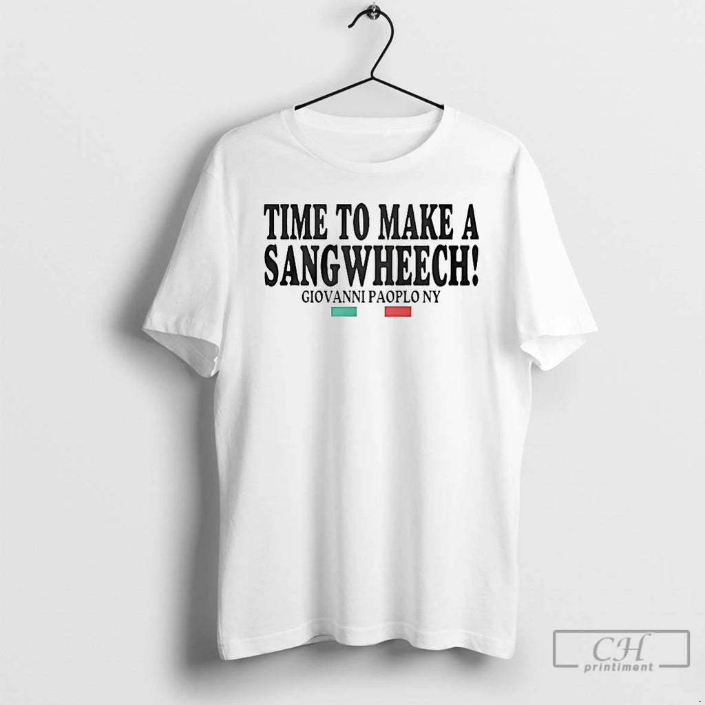 Premium Time To Make A Sangwheech Giovanni Paolo Ny
