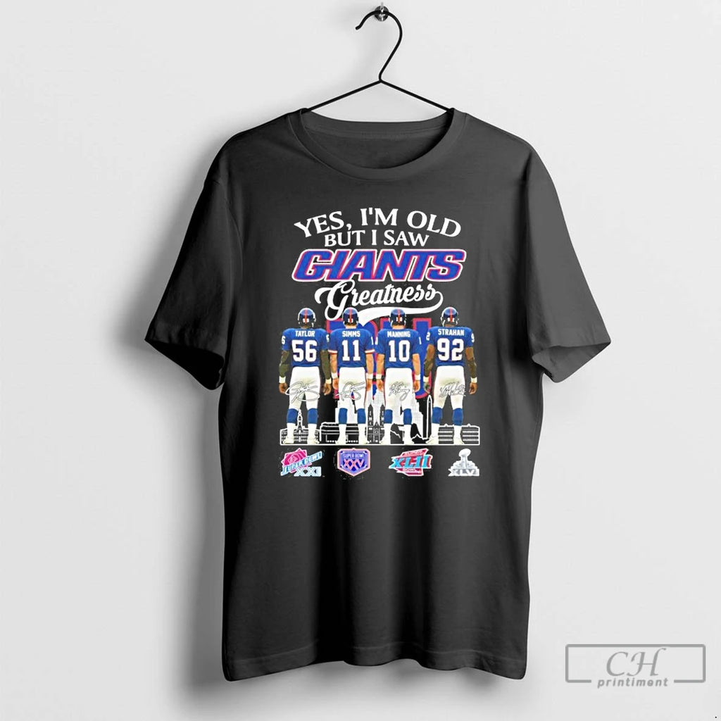 Premium Yes Im Old But I Saw Giants Greatness Player Signature City T Shirts