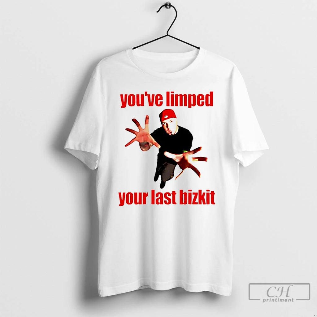 Premium Youve Limped Your Last Bizkit Nu Metal Emo