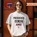 Presidents Are Not Kings shirt