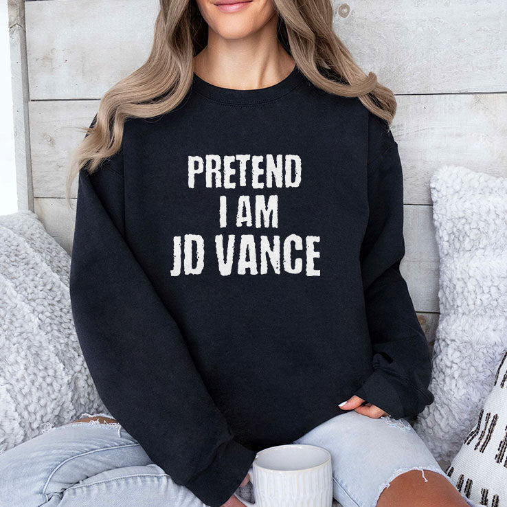 Pretend I Am JD Vance T Shirt