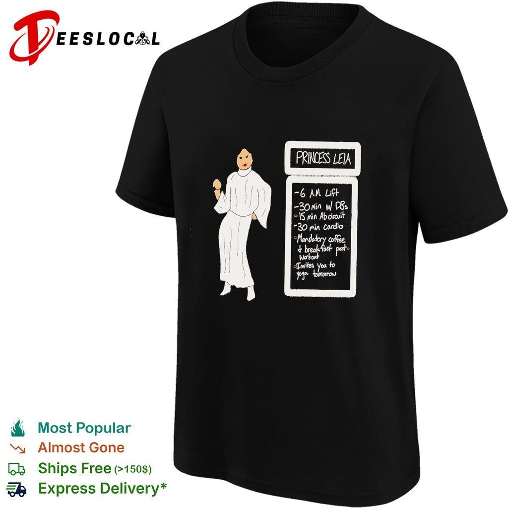 Princess Leia workout schedule shirt