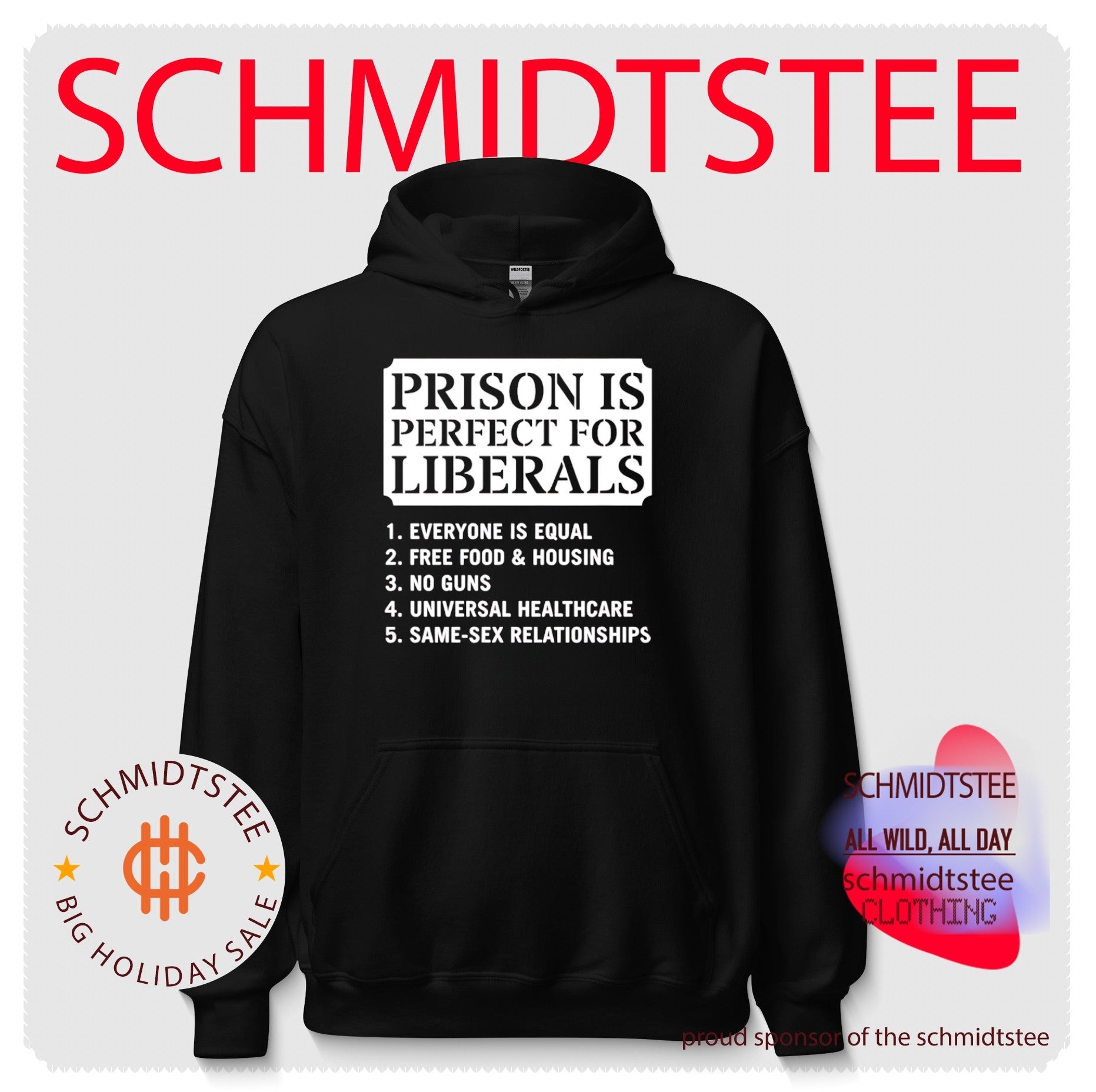 Prison Is Perfect for Liberals Slogan political humor shirt