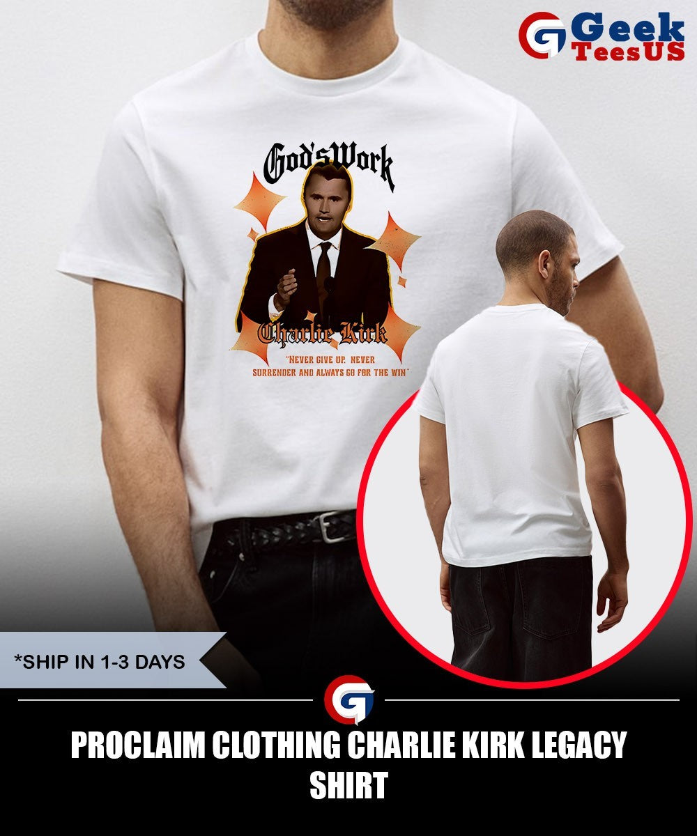 Proclaim Clothing Charlie Kirk Legacy shirt