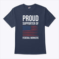 Proud Supporter Of Federal Workers T Shirt