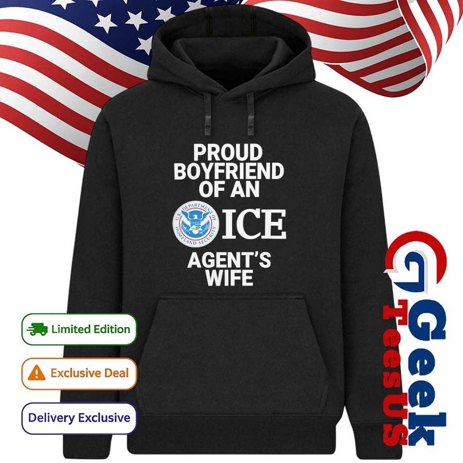 Proud boyfriend of an ice agent’s wife shirt