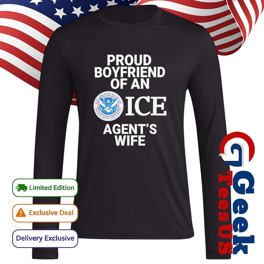 Proud boyfriend of an ice agent’s wife shirt