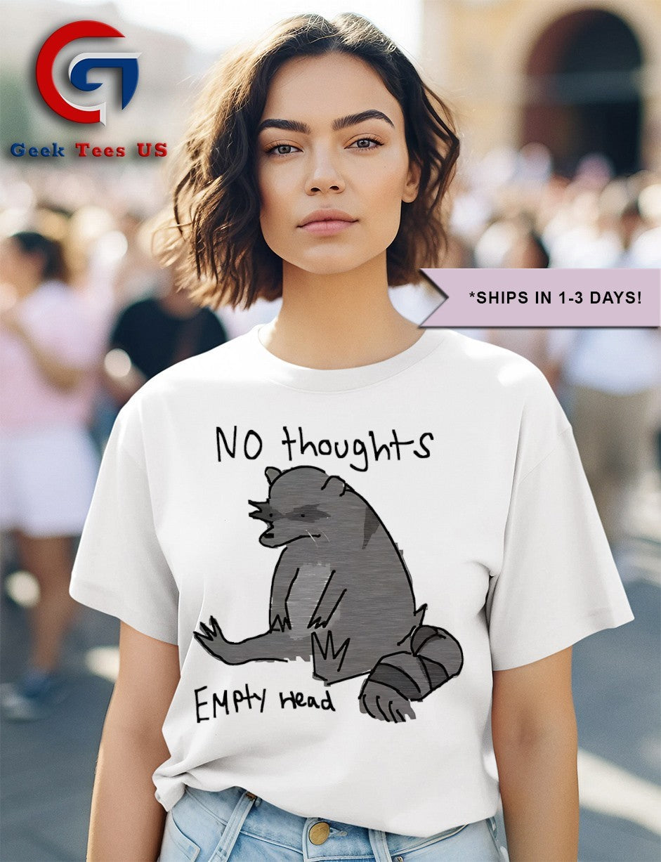 Raccoon not thoughts empty head shirt
