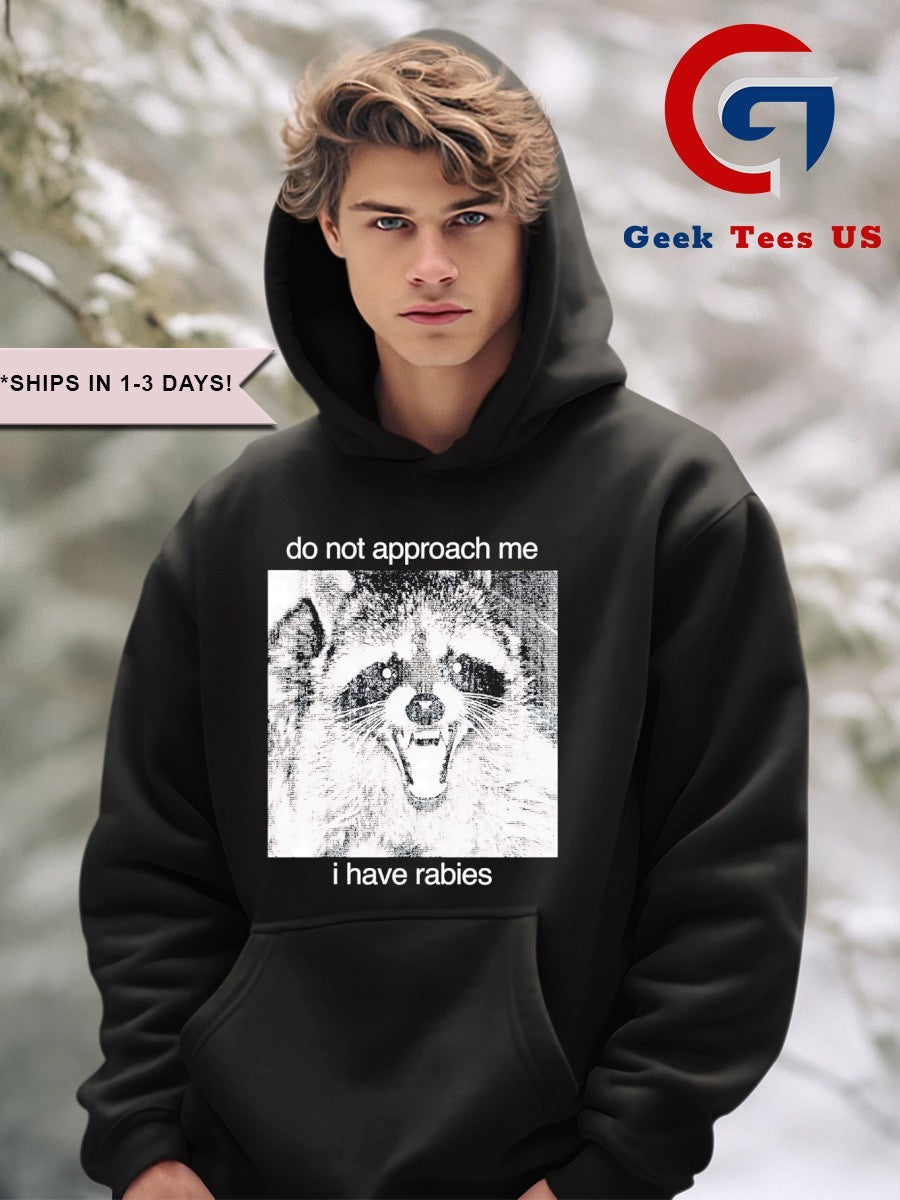 Racoon do not approach me shirt