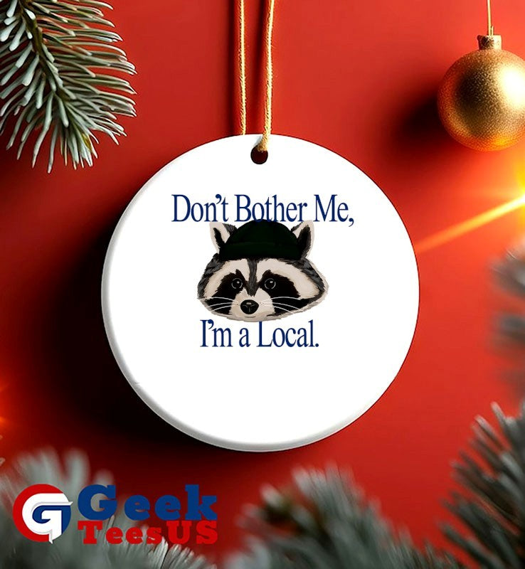 Racoon don’t bother me I’m a Local shirt
