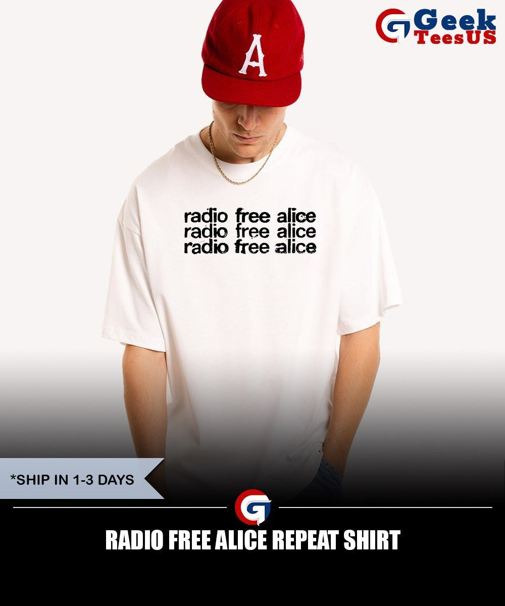 Radio free alice repeat shirt